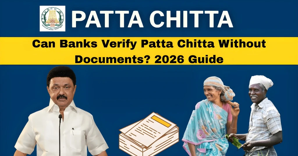 Can Banks Verify Patta Chitta Without Documents? 2026 Guide